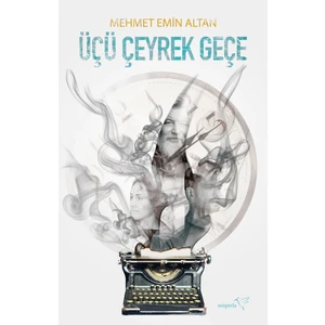 Üçü Çeyrek Geçe - Mehmet Emin Altan