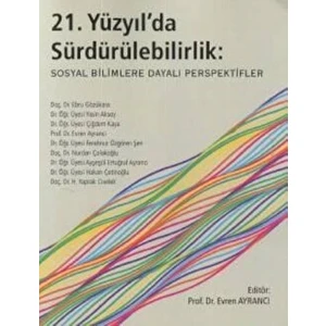 21. Yüzyılda Sürdürülebilirlik: Sosyal Bilimlere Dayalı Perspektif