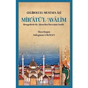Mir’atü’l Avalim - Gelibolulu Mustafa Ali