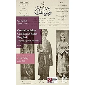 Yeni Harflerle Siyanet (1914) Osmanlı ve Erken Cumhuriyet Kadın Dergileri