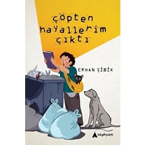 Çöpten Hayallerim Çıktı - Erhan Şibik