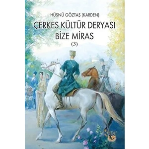 Çerkes Kültür Deryası - Hüsnü Göztaş