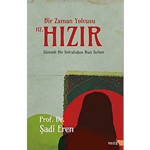 Bir Zaman Yolcusu Hz. Hızır