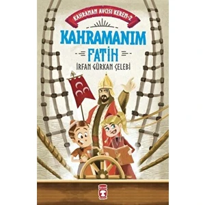Kahramanım Fatih - Kahraman Avcısı Kerem 2 - İrfan Gürkan Çelebi