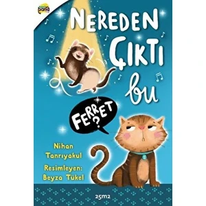Nereden Çıktı Bu Ferret? - Nihan Tanrıyakul