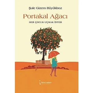 İkinci Adam Yayınları Portakal Ağacı - Şule Gizem Büyükboz