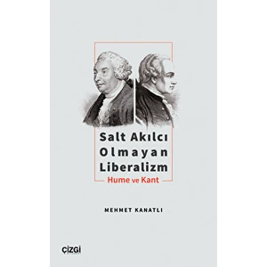 Çizgi Kitabevi Yayınları Salt Akılcı Olmayan Liberalizm - Hume ve Kant