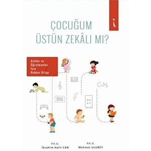 Çocuğum Üstün Zekalı Mı? - İbrahim Halil Can
