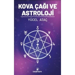 Kova Çağı ve Astroloji - Yücel Ataç