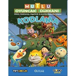 Mutlu Oyuncak Dükkanı - Eğlenceli ve Etkinlikli Kodlama Kitabı