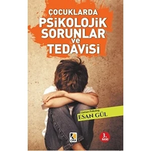 Çocuklarda Psikolojik Sorunlar ve Tedavisi - Esan Gül