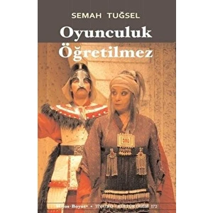 Oyunculuk Öğretilmez - Semah Tuğsel