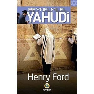 Beynelmilel Yahudi - Henry Ford