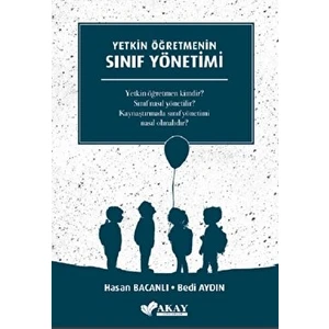 Yetkin Öğretmenin Sınıf Yönetimi - Hasan Bacanlı