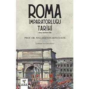 Anahatları ile Roma Imparatorluğu Tarihi - William Stearns Davis