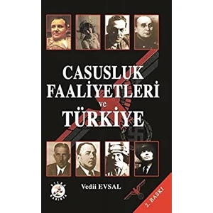 Casusluk Faaliyetleri ve Türkiye - Vedii Evsal
