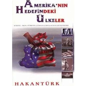 Amerika’nın Hedefindeki Ülkeler - Hakan Türk