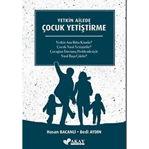 Yetkin Ailede Çocuk Yetiştirme - Hasan Bacanlı