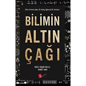 Bilimin Altın Çağı - Halil Yaşar Kollu