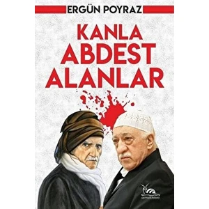 Kanla Abdest Alanlar - Ergün Poyraz