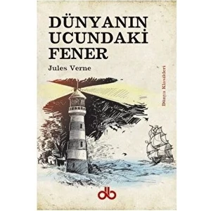Dünyanın Ucundaki Fener - Jules Verne