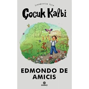 Has Bahçe Ilköğretim Için Çocuk Kalbi - Edmondo De Amicis