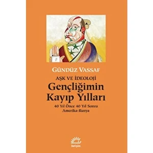 Gençliğimin Kayıp Yılları - Gündüz Vassaf