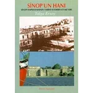 Sinop’un Hanı Sinop Hapishanesinin Tarihi ve Edebiyattaki Yeri