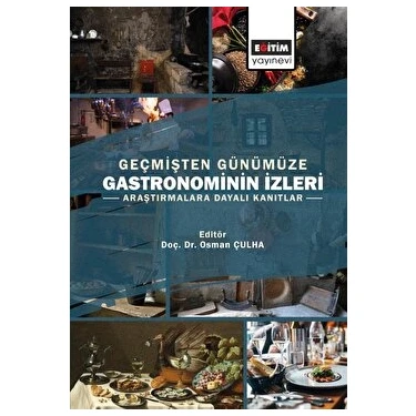 Geçmişten Günümüze Gastronominin