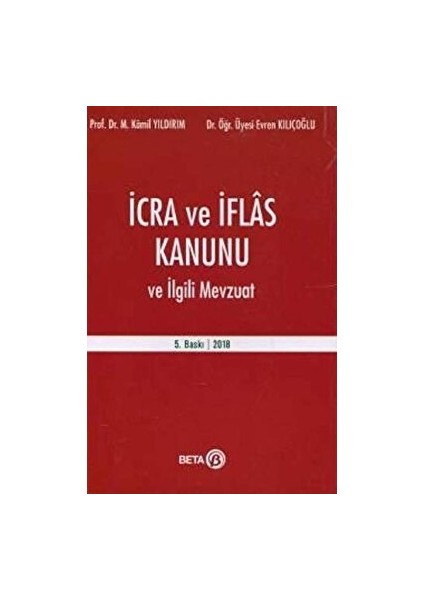 Icra ve Iflas Kanunu ve Ilgili Mevzuat - Evren Kılıçoğlu