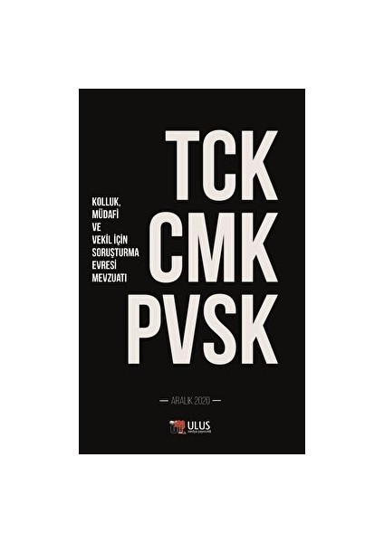 Tck - Cmk - Pvsk (Kolluk, Müdafi ve Vekil Için Soruşturma Evresi Mevzuatı) - Ayşe Nuhoğlu