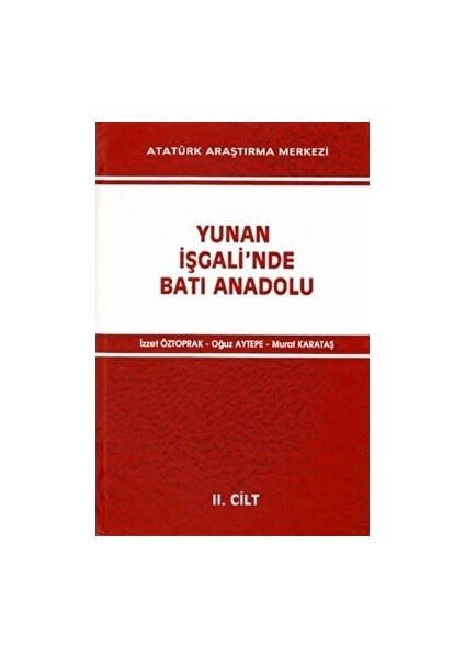 Yunan Işgali'nde Batı Anadolu 2. Cilt - İzzet Öztoprak