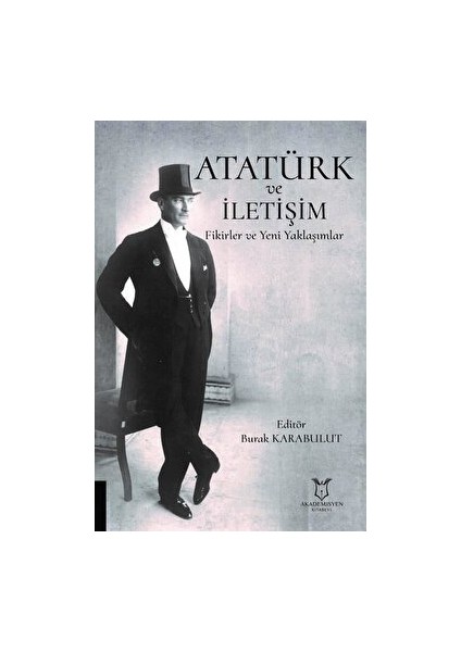 Atatürk ve Iletişim - Burak Karabulut