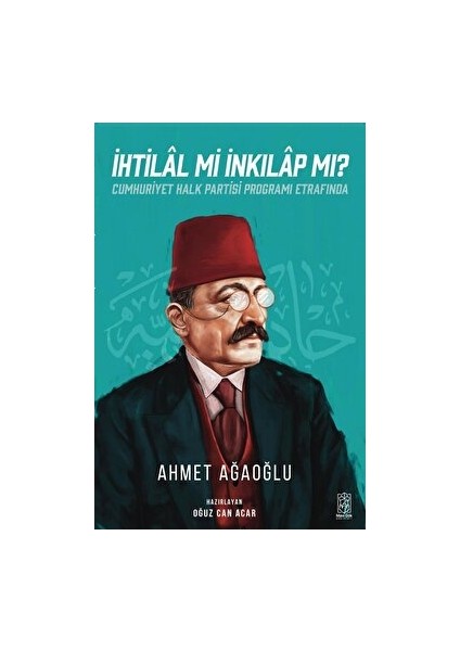 Ihtilal Mi Inkılap Mı ? - Ahmet Ağaoğlu