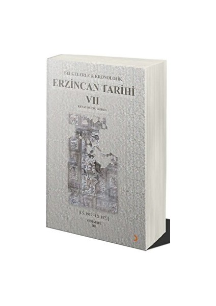 Belgelerle & Kronolojik Erzincan Tarihi 7 - Kenan Mutlu Gürses