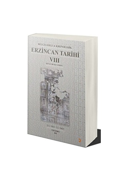 Belgelerle & Kronolojik Erzincan Tarihi 8 - Kenan Mutlu Gürses