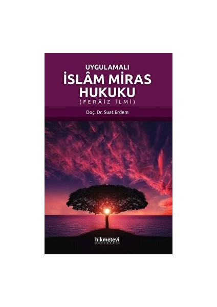 Uygulamalı Islam Miras Hukuku - Suat Erdem