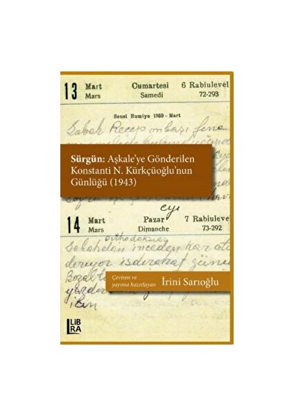 Sürgün: Aşkale’ye Gönderilen Konstanti N. Kürkçüoğlu’nun Günlüğü (1943) - İrini Sarıoğlu