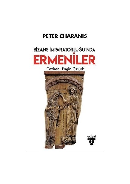 Bizans Imparatorluğu'nda Ermeniler - Peter Charanis