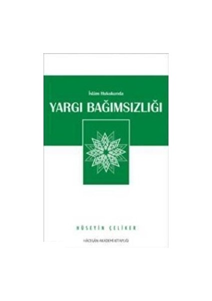 Islam Hukukunda Yargı Bağımsızlığı - Hüseyin Çeliker