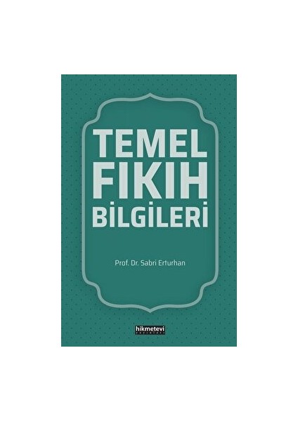 Temel Fıkıh Bilgileri - Sabri Erturhan