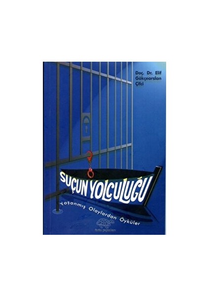 Suçun Yolculuğu - Elif Gökçearslan Çifci