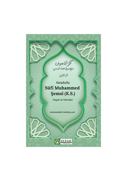 Karadutlu Sufi Muhammed Şemsi K.s.) Hayatı ve Hatıraları - Muhammed Fakirullah