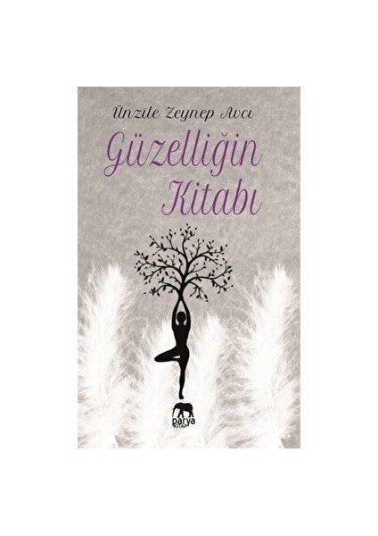 Güzelliğin Kitabı - Ünzile Zeynep Avcı