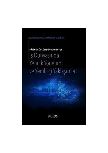 Iş Dünyasında Yenilik Yönetimi ve Yenilikçi Yaklaşımlar - Duygu Hıdıroğlu