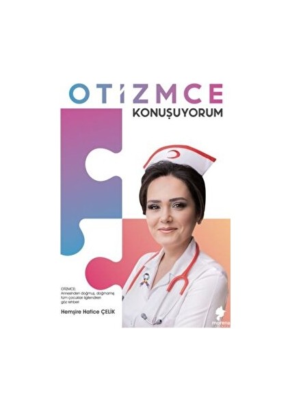 Otizmce Konuşuyorum - Hatice Çelik