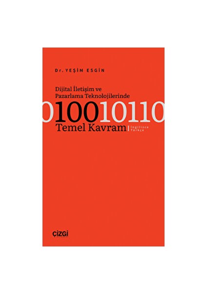 Dijital Iletişim ve Pazarlama Teknolojilerinde 100 Temel Kavram - Yeşim Esgin