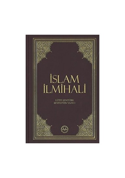 İslam İlmihali (Küçük Boy)- Lütfi Şentürk/Seyfettin Yazıcı