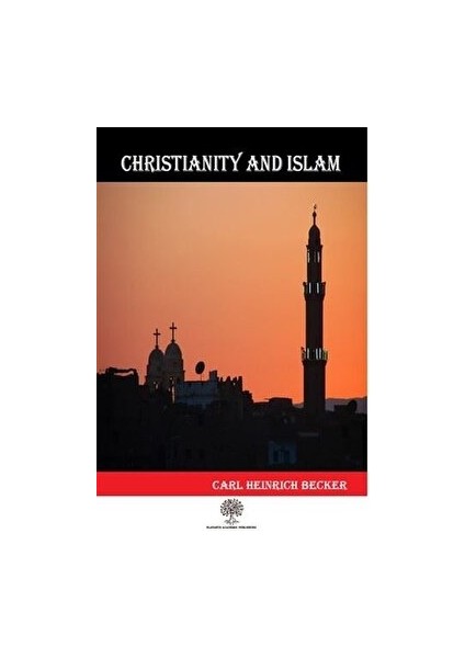 Christianity And Islam - Carl Heinrich Becker