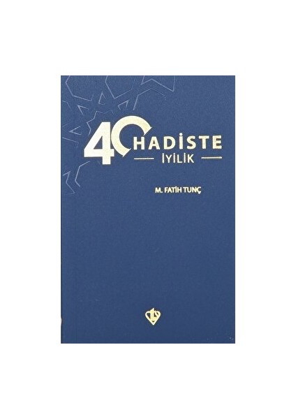 40 Hadiste Iyilik - M. Fatih Tunç
